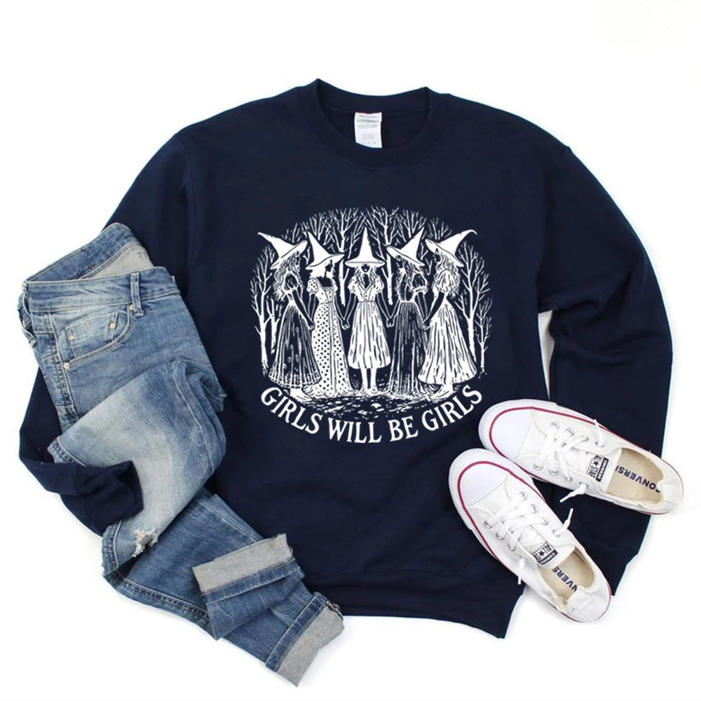 Halloween Girls Will Be Girls Witch Sweatshirt Funny Witch Shirt Girl Power Halloween Women Gothic Hoodie Witchy Vibe Sweatshirt