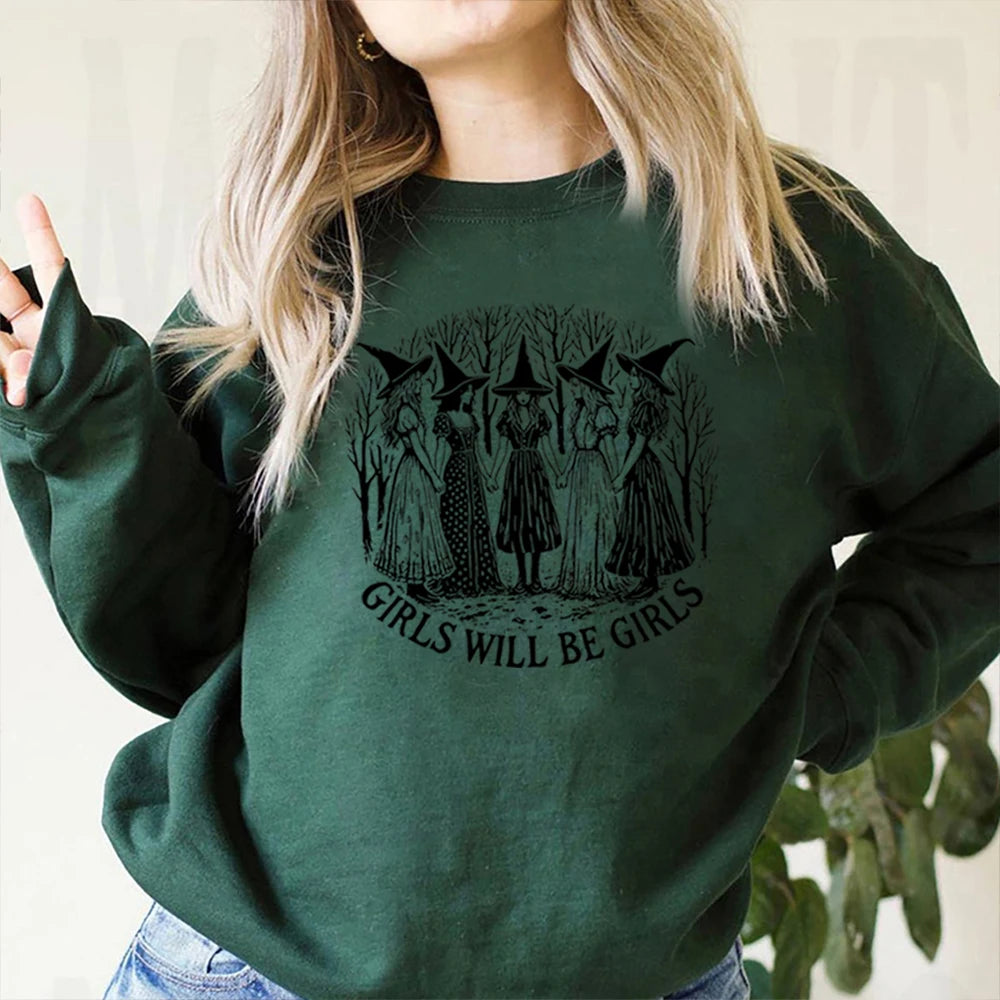 Halloween Girls Will Be Girls Witch Sweatshirt Funny Witch Shirt Girl Power Halloween Women Gothic Hoodie Witchy Vibe Sweatshirt