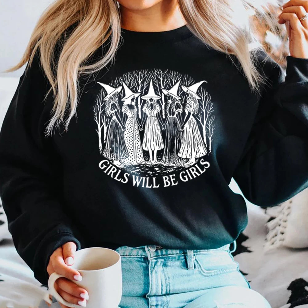 Halloween Girls Will Be Girls Witch Sweatshirt Funny Witch Shirt Girl Power Halloween Women Gothic Hoodie Witchy Vibe Sweatshirt