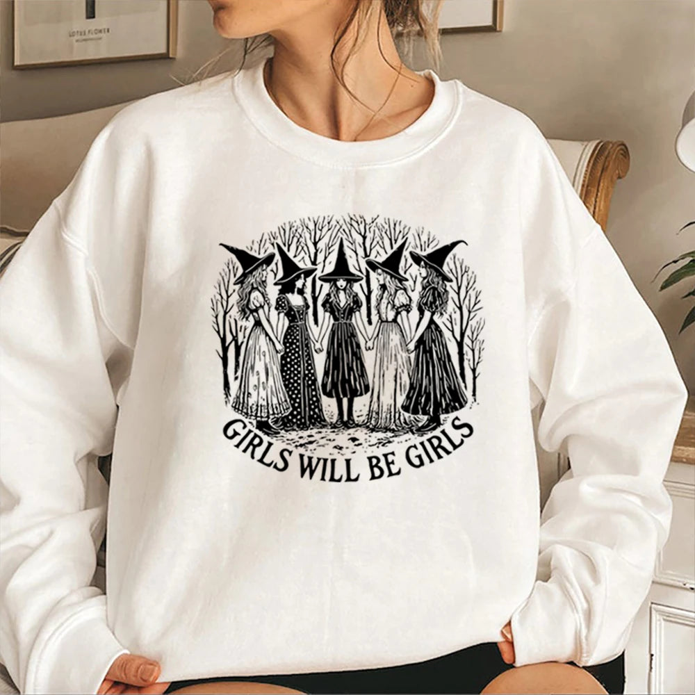 Halloween Girls Will Be Girls Witch Sweatshirt Funny Witch Shirt Girl Power Halloween Women Gothic Hoodie Witchy Vibe Sweatshirt